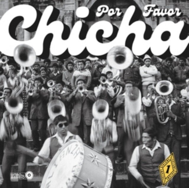 Chicha Por Favor Volume 1: Grooves From El Vocal LP