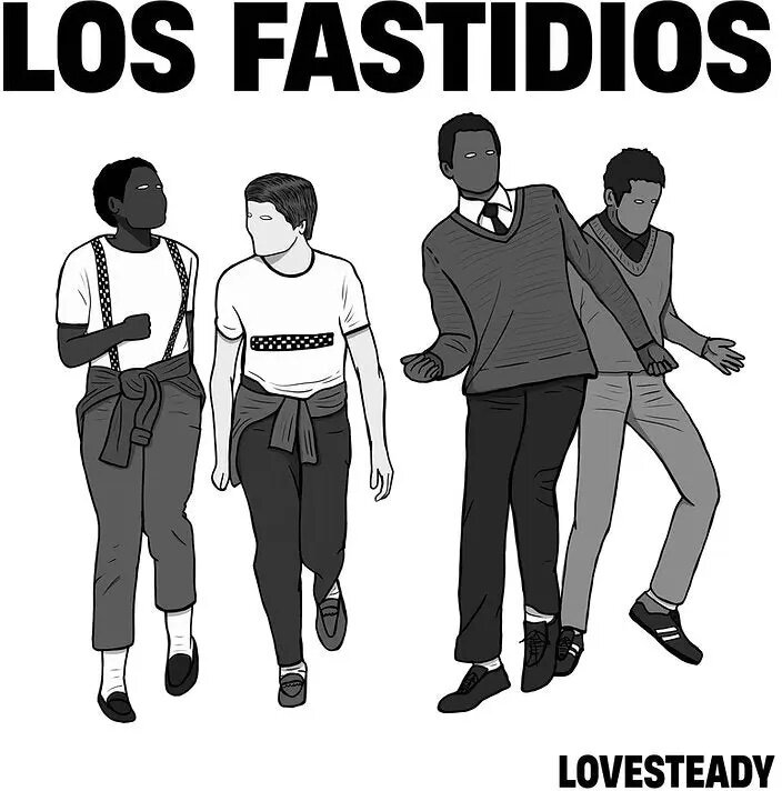 Los Fastidios - Lovesteady