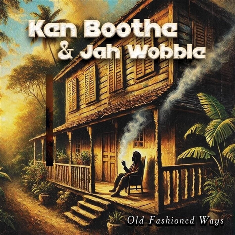 Ken Boothe & Jah Wobble - Old Fashioned Ways