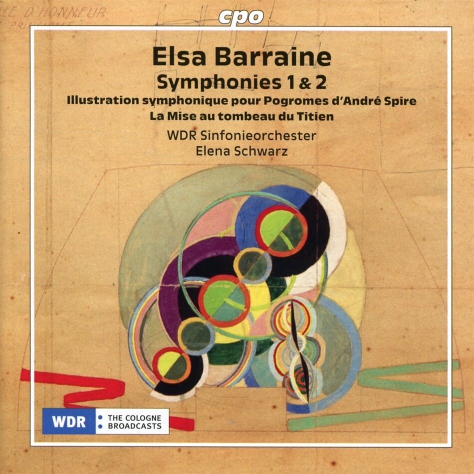 Elsa Barraine (1910-1999), Elena Schwarz & WDR Sinfonieorchester - Symphony No.1 & 2 - Illustration symphonique pour