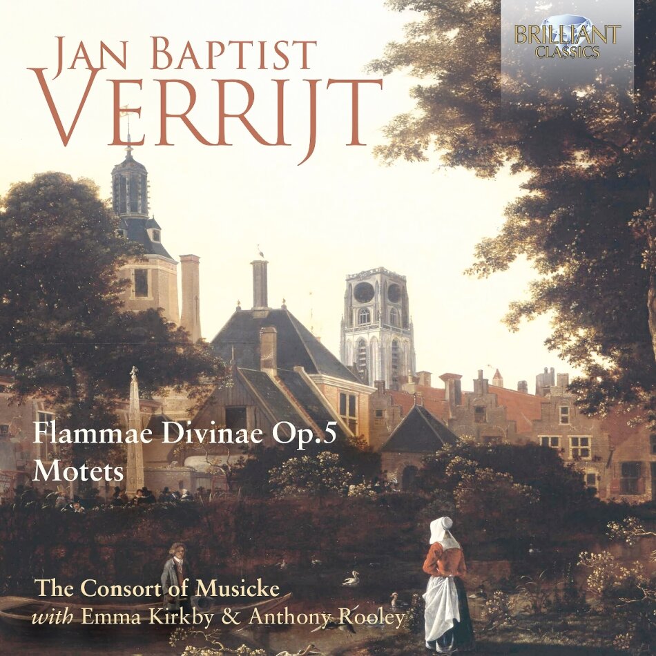 Consort Of Musicke, Jan Baptist Verrijt, Anthony Rooley & Emma Kirkby - Flammae Divinae Op. 5: Motets