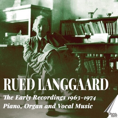 Jorgen Berg, Kurt Westi & Rued Langgaard (1893-1952) - Early Recordings 1963-1974 - Piano 2 CDs