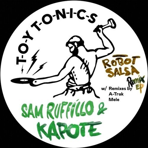 Sam Ruffillo & Kapote - Robot Salsa Remix Ep (A-Trak/Melé Remixes) 12" Maxi