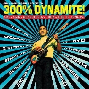 300% Dynamie! Ska, Soul, Rocksteady, Funk And Dub