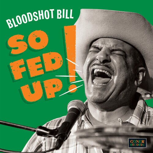 Bloodshot Bill - So Fed Up LP
