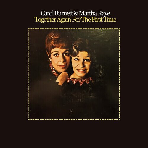 Carol Burnett & Martha Raye - Together Again For The First Time CD-R, Manufactured On Demand