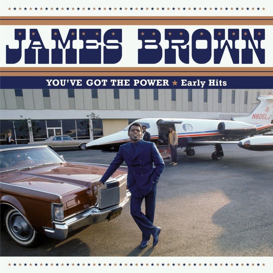 James Brown - You've Got The Power - Early Hits