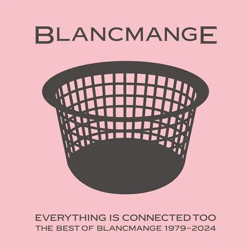 Blancmange - Everything Is Connected Too: Best Of 1979-2024 Limited Edition, Clear Vinyl, LP