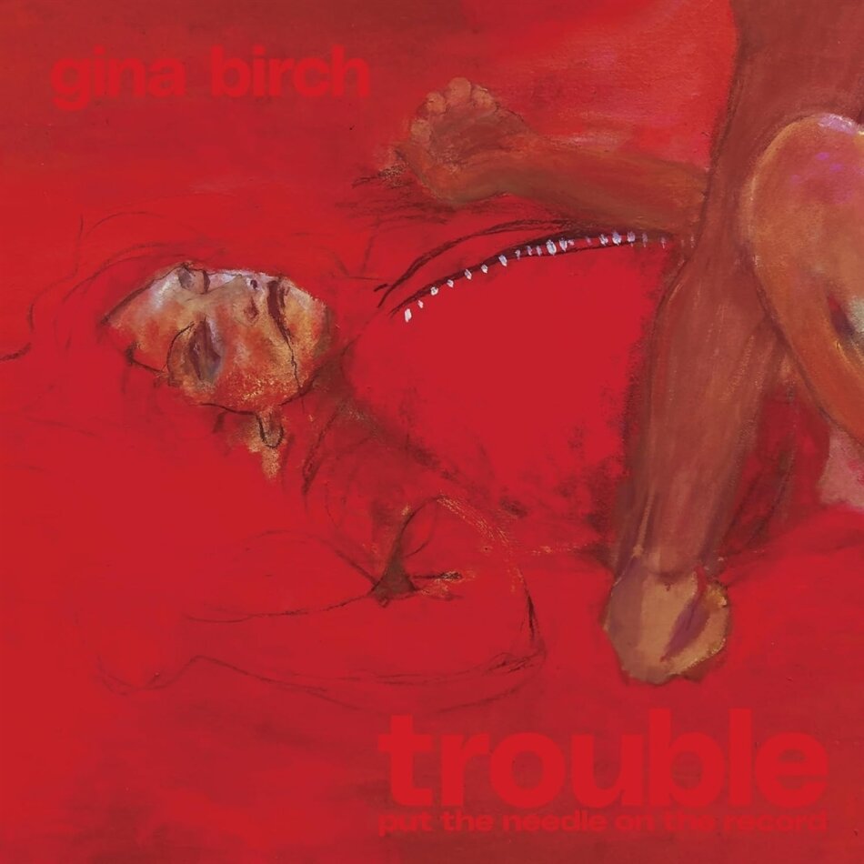 Gina Birch (The Raincoats) - Trouble