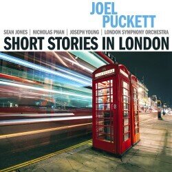Joel Puckett (*1977), Joseph Young, Phan Nicolas, Sean Jones & London Symphony Orchesta - Short Stories In London