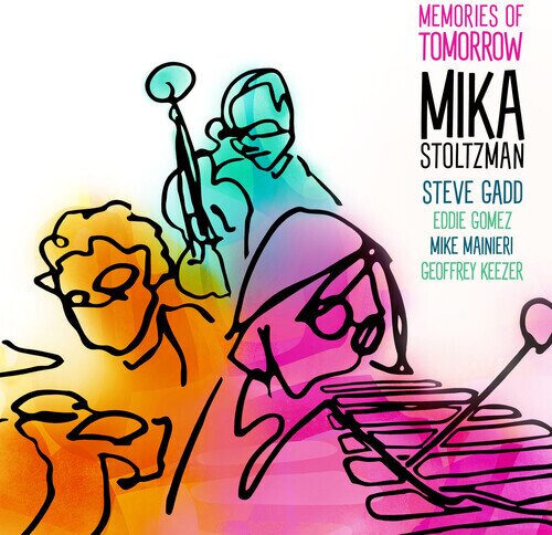 Mika Stoltzman, Eddie Gomez, Steve Gadd & + - Memories Of Tomorrow