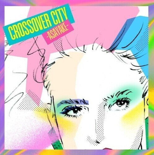 Crossover City Asayake Japan Edition, LP