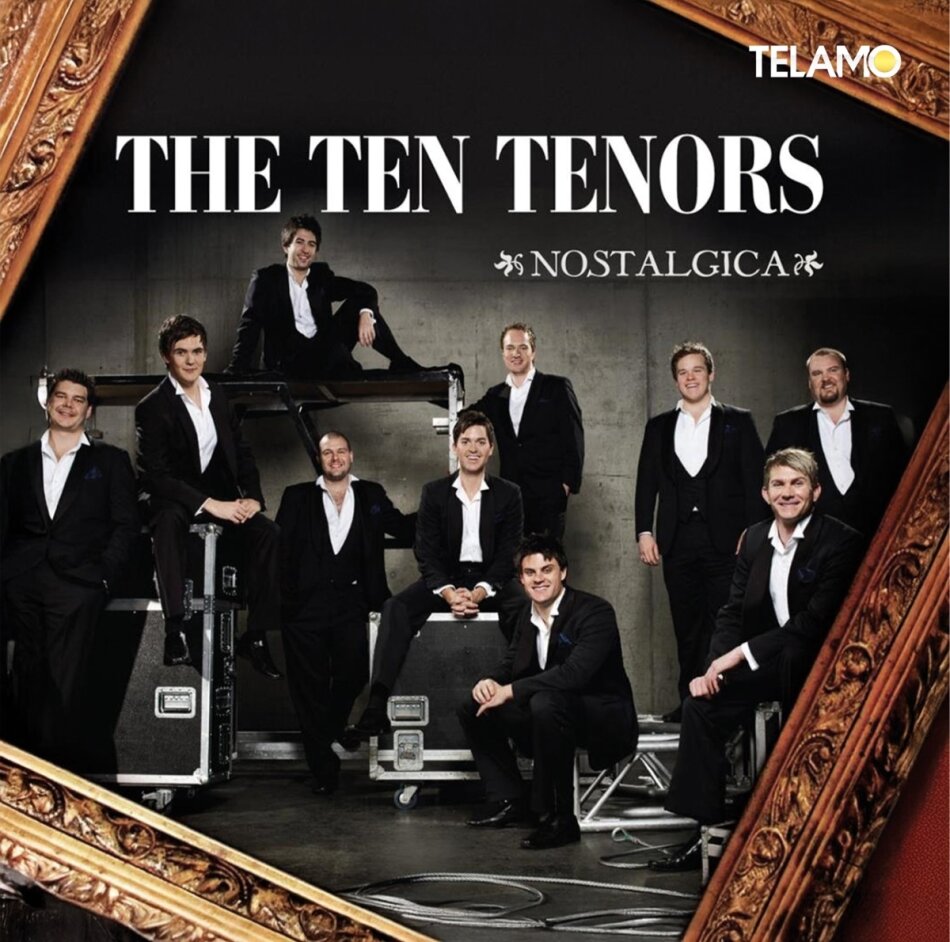 The Ten Tenors - Nostalgica 2025 Reissue, Telamo