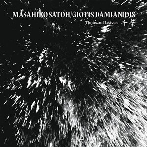 Masahiko Satoh & Giotis Damianidis - Thousand Leaves