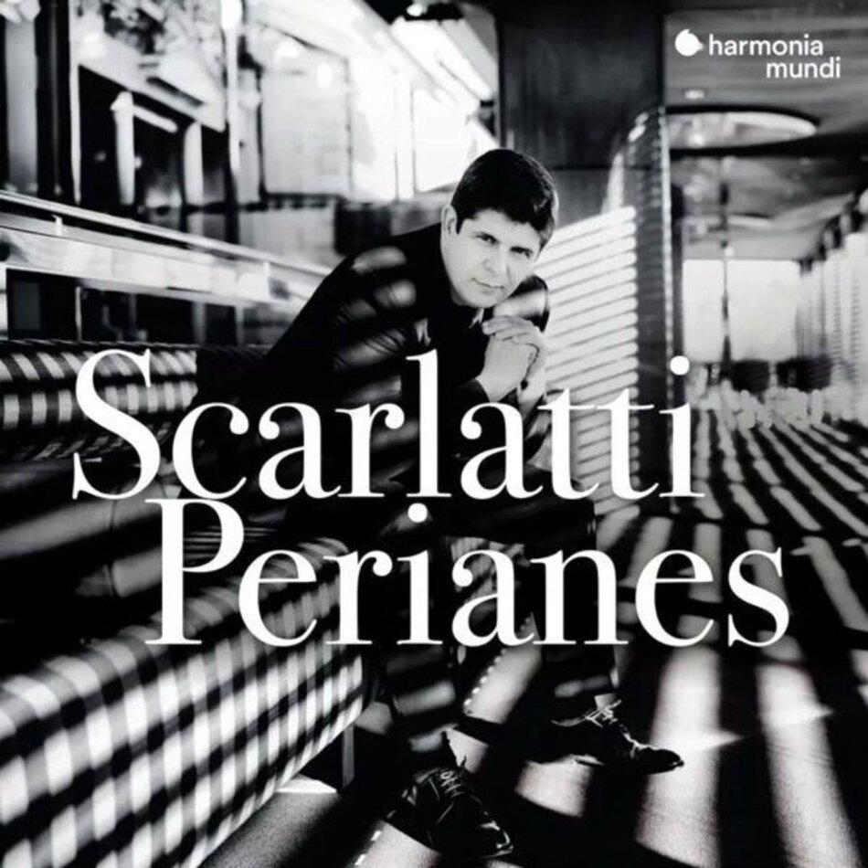 Domenico Scarlatti (1685-1757) & Javier Perianes - Klaviersonaten - Keyboard Sonatas
