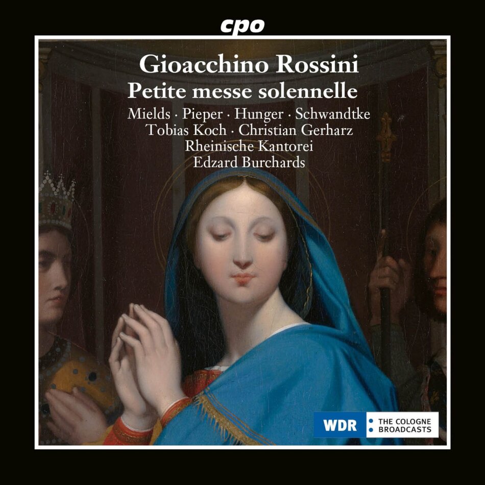 Rheinische Kantorei, Gioachino Rossini (1792-1868), Edzard Burchards, Dorothee Mields, … - Petite messe solennelle 2 CDs