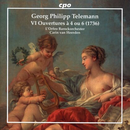 Georg Philipp Telemann (1681-1767), Carin van Heerden & L'Orfeo Barockorchester - VI Ouvertures &agrave; 4 ou 6 TWV 55 (1736)