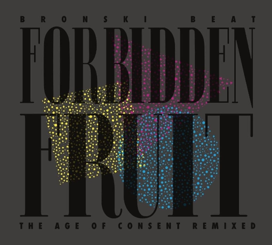 Bronski Beat - Forbidden Fruit (The Age Of Consent Remixed) Digisleeve