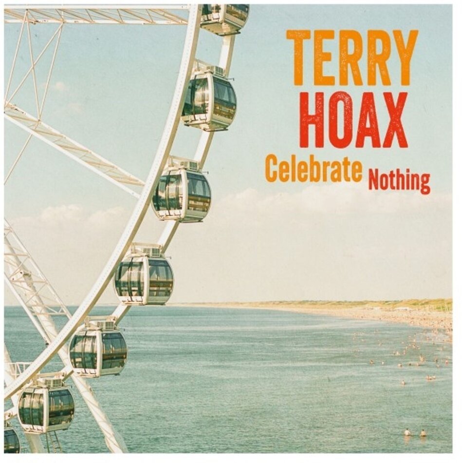 Terry Hoax - Celebrate Nothing