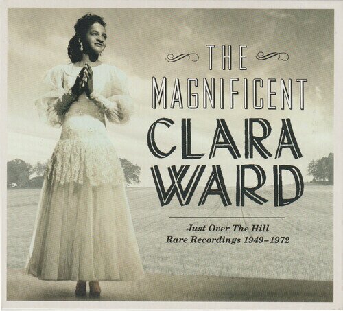 Clara Ward - Magnificent Clara Ward - Rare Recordings