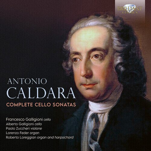 Antonio Caldara (1670-1736) & Francesco Galligioni - Complete Violoncello Sonatas 3 CDs