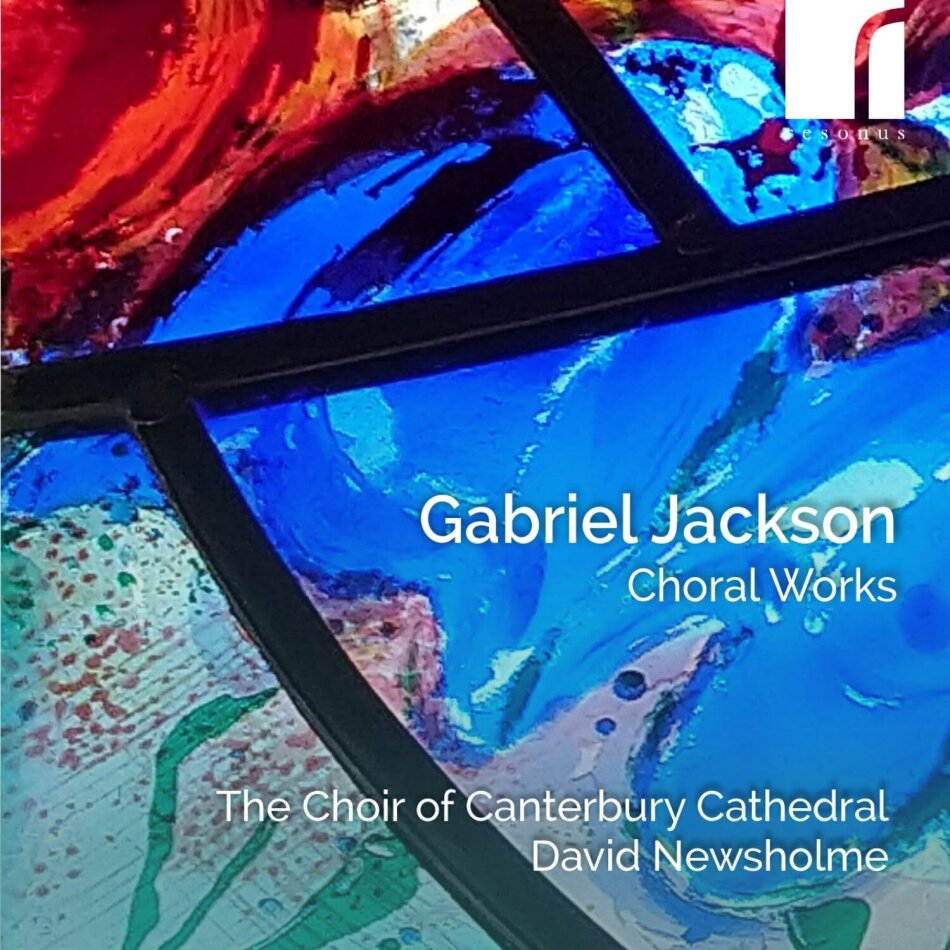 Choir Of Canterbury Cathedral, Gabriel Jackson (*1962) & David Newsholme - Choral Works