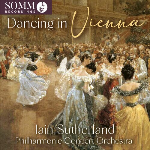 Philharmonic Concert Orchestra & Iain Sutherland - Dancing In Vienna