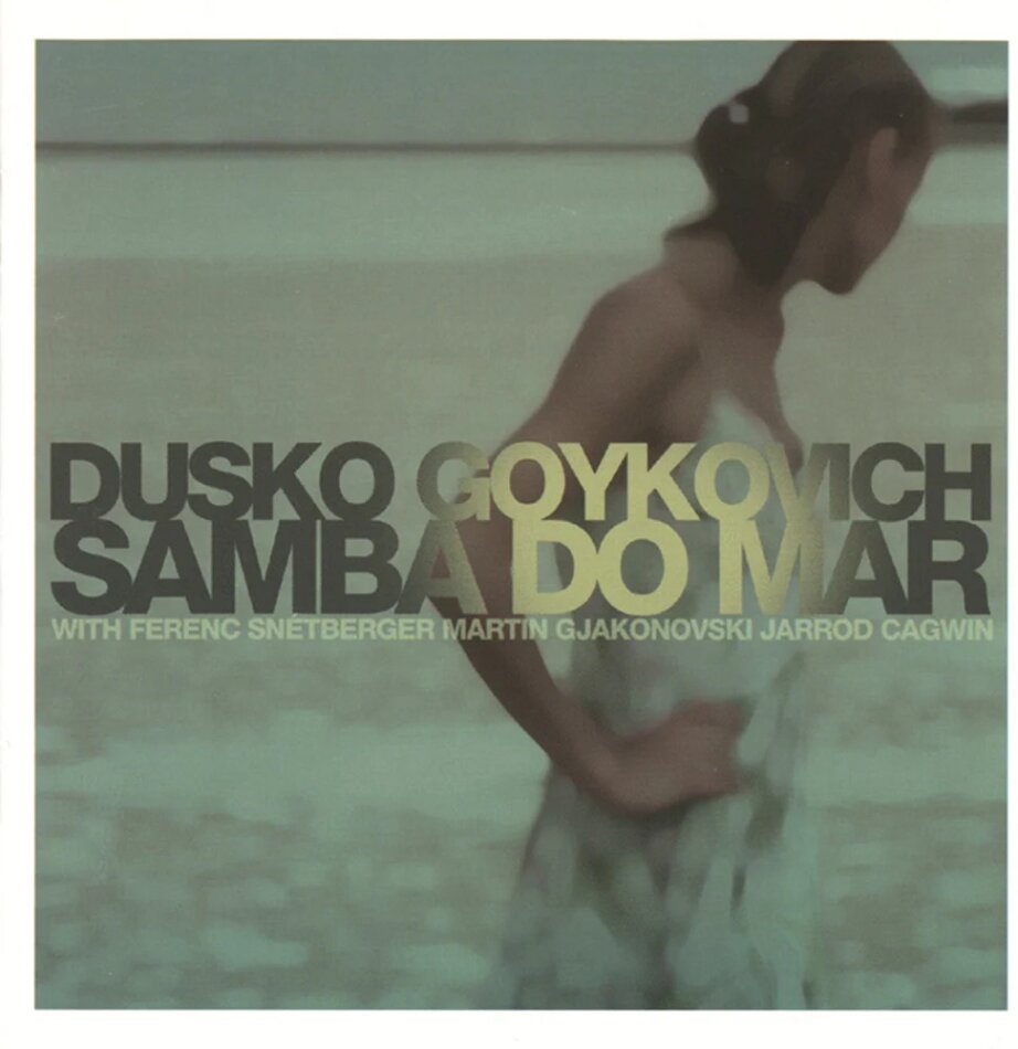 Dusko Gojkovic - Samba Do Mar Japan Edition, 2025 Reissue, Enja