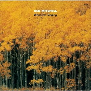 Red Mitchell - When I'm Singing Japan Edition, 2025 Reissue, Enja