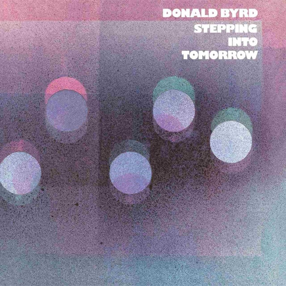 Donald Byrd - Stepping Into Tomorrow 2025 Reissue, Blue Note, LP