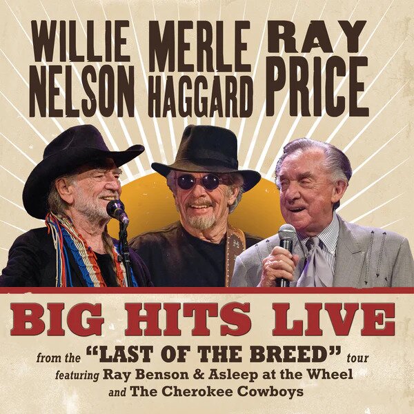 Willie Nelson, Merle Haggard & Ray Price - Big Hits Live From The Last Of The Breed Tour LP