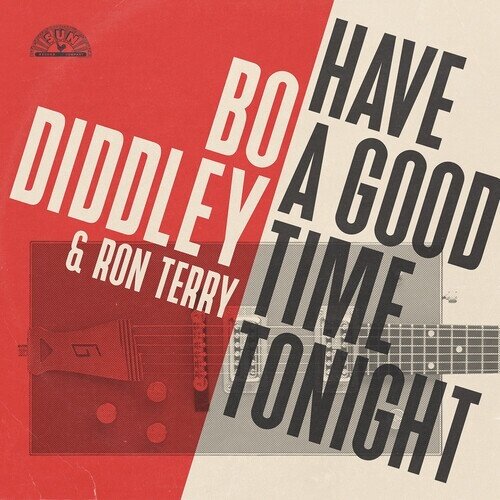 Bo Diddley & Ron Terry - Have A Good Time Tonight Manufactured On Demand, CD-R, 2025 Reissue