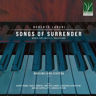 Roberto Laneri - Songs Of Surrender, Music For (Mostly) Solo Piano