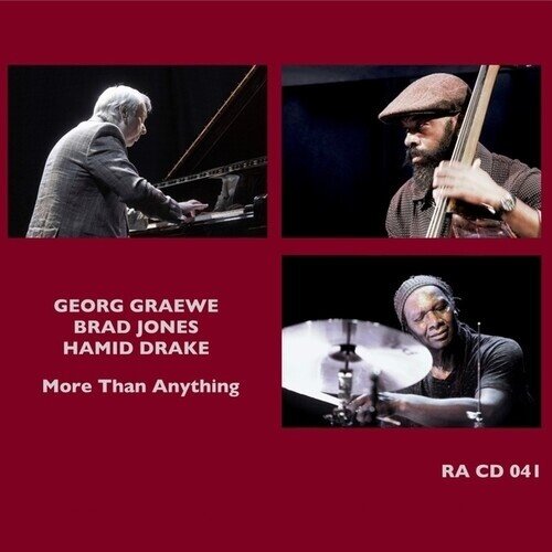 Brad Jones, Hamid Drake & Georg Graewe - More Than Anything