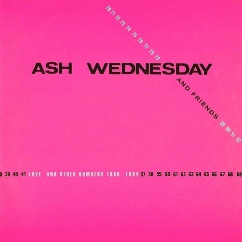 Wednesday Ash & Friends - Love & Other Numbers 1980-1984 2025 Reissue, LP
