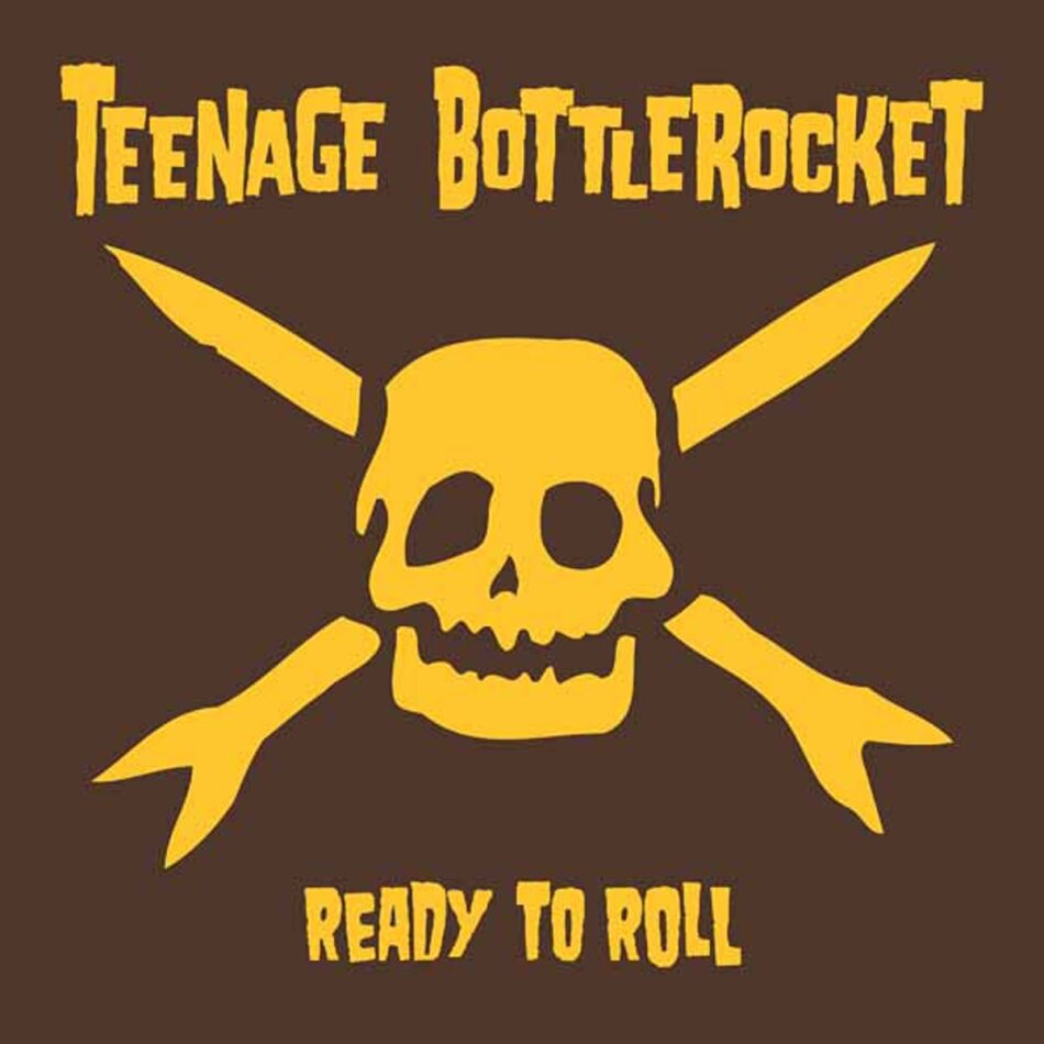 Teenage Bottlerocket - Ready To Roll