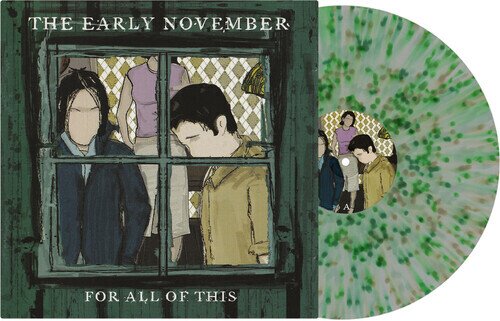 Early November - For All Of This 2025 Reissue, Drive Thru, Black/Green/Clear Vinyl, LP