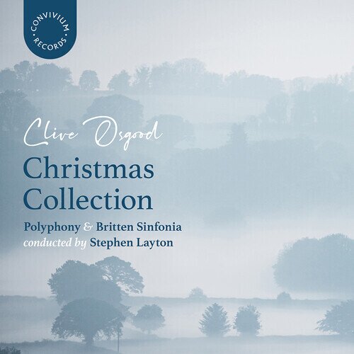 Polyphony, Stephen Layton & Britten Sinfonia - Clive Osgood - Christmas Collection