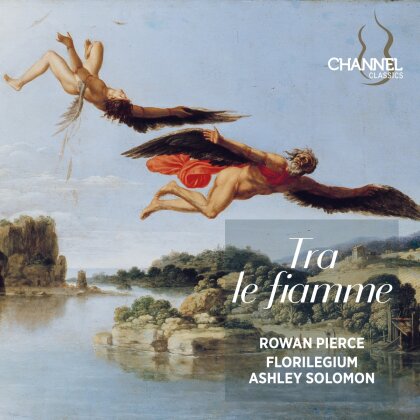 Florilegium, Ashley Solomon & Rowan Pierce - Tra Le Fiamme