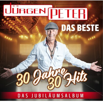J&uuml;rgen Peter - Das Beste - 30 Jahre 30 Hits - Das Jubil&auml;umsalbum (2 CDs)