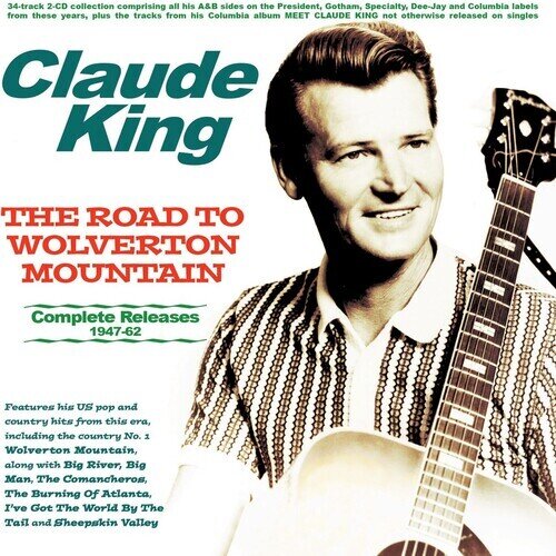 Claude King - Road To Wolverton Mountain: Complete Releases Acrobat, 2 CD