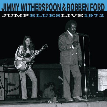 Jimmy Witherspoon & Robben Ford - Jump Blues Live 1972
