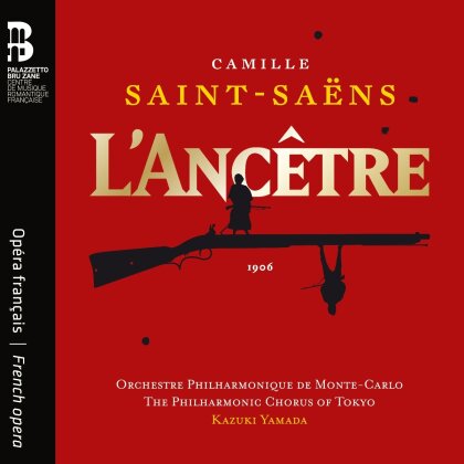 Orchestre Philharmonique de Monte-Carlo & Camille Saint-Sa&euml;ns (1835-1921) - L'Ancetre (2 CD)