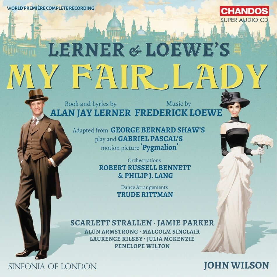 Sinfonia of London, Frederick Loewe, John Wilson, Scarlett Strallen, … - My Fair Lady 2 Hybrid SACDs