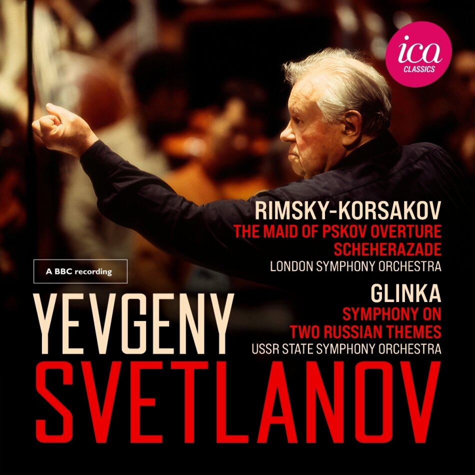 Nikolai Rimsky-Korssakoff (1844-1908), Michail Glinka (1804-1857) & Yevgeny Svetlanov - Rimsky-Korsakov, Glinka (Live)