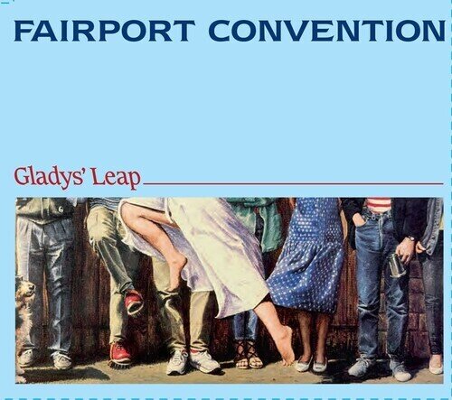 Fairport Convention - Glady's Leap 2025 Reissue, Talking Elephant