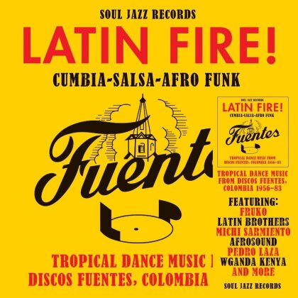 Latin Fire! Cumbia-Salsa-Afro-Funk: Tropical Dance