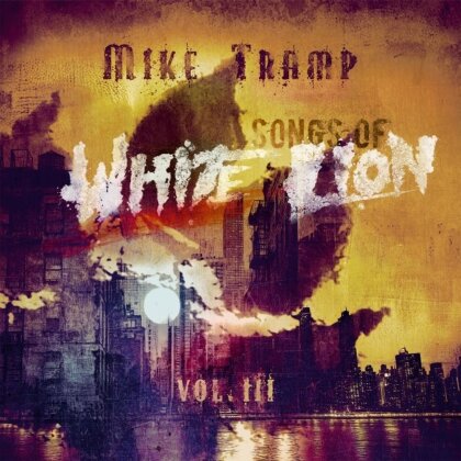 Mike Tramp (Ex-White Lion) - Songs Of White Lion Vol. III