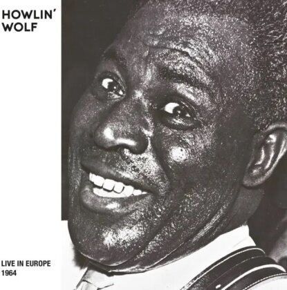 Howlin' Wolf - Live In Europe - 1964