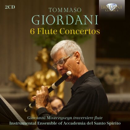 Tommaso Giordani (1738-1806), Giovanni Miszczyszyn & Instrumental Ensemble of Accademia del Santo Spirito - 6 Flute Concertos (2 CDs)
